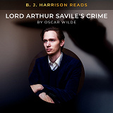 Omslagsbild för B. J. Harrison Reads Lord Arthur Savile's Crime