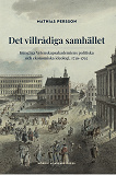 Omslagsbild för Det villrådiga samhället: Kungliga Vetenskapsakademiens politiska och ekonomiska ideologi, 1739–1792