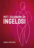 Cover for Mitt zulunamn är Ingelosi