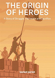 Omslagsbild för The Origin of Heroes : A Story of Struggle, Patriotism and Sacrifice