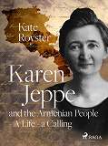 Omslagsbild för Karen Jeppe and the Armenian People - A Life – a Calling