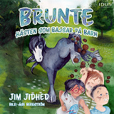 Cover for Brunte : Hästen som bajsar på barn