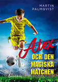 Omslagsbild för Alex och den magiska matchen