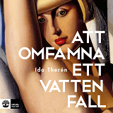 Cover for Att omfamna ett vattenfall