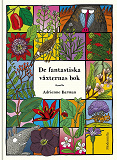 Omslagsbild för De fantastiska växternas bok
