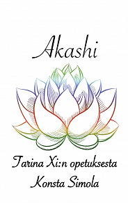 Omslagsbild för Akashi: Tarina Xi:n opetuksesta
