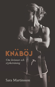 Cover for Knäböj : om kvinnor och styrketräning