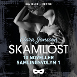 Cover for Skamlöst 10 noveller Samlingsvolym 1