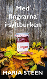 Omslagsbild för Med fingrarna i syltburken