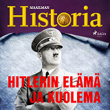 Omslagsbild för Hitlerin elämä ja kuolema