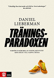 Bokomslag för Träningsparadoxen : Varför vi mår bra av fysisk aktivitet men helst vi