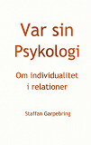 Omslagsbild för Var sin Psykologi: Om individualitet i relationer