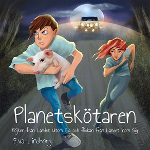 Omslagsbild för Planetskötaren - Pojken från Landet Utom Sig och flickan från Landet Inom Sig