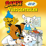 Omslagsbild för Bamse - Jag lär mig om vårdcentralen