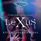 Cover for LeXuS: Azad, Rättvisegardisterna - erotisk dystopi