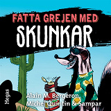 Omslagsbild för Fatta grejen med Skunkar