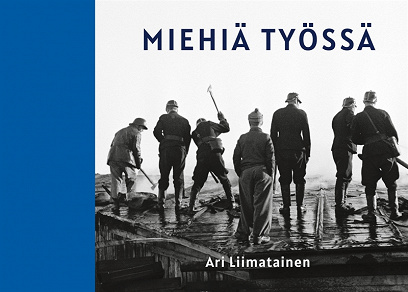 Omslagsbild för Miehiä työssä: Valokuvia, muistoja