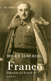 Omslagsbild för Franco : diktator på livstid