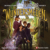 Cover for Wundersmeden : Morrigan Crow & den hemliga kraften