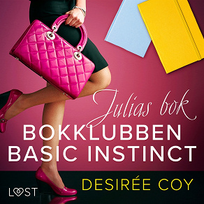 Omslagsbild för Bokklubben Basic Instinct: Julias bok - erotisk romance