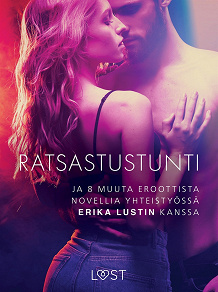 Omslagsbild för Ratsastustunti - ja 8 muuta eroottista novellia yhteistyössä Erika Lustin kanssa
