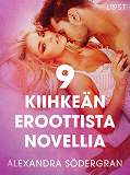 Omslagsbild för 9 kiihkeän eroottista novellia Alexandra Södergranilta