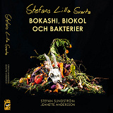 Cover for Stefans lilla svarta: bokashi, biokol och bakterier