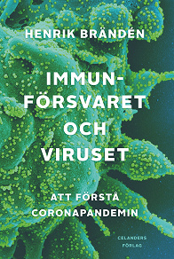 Omslagsbild för Immunförsvaret och viruset. Att förstå coronapandemin 