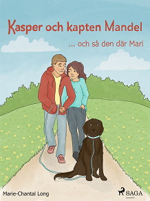 Omslagsbild för Kasper och kapten Mandel: -och så den där Mari