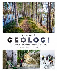 Omslagsbild för NYFIKEN PÅ GEOLOGI: Guide till 150 upplevelser i Sveriges landskap