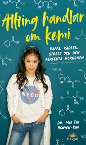 Omslagsbild för Allting handlar om kemi : kaffe, kärlek, stress och den perfekta morgonen