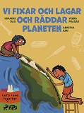 Omslagsbild för Vi fixar och lagar och räddar planeten