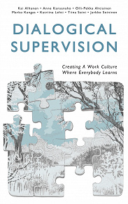 Cover for Dialogical Supervision: Creating A Work Culture Where Everybody Learns