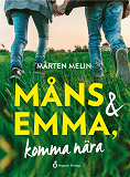 Cover for Måns och Emma : komma nära