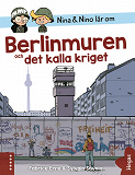 Omslagsbild för Nina och Nino lär om Berlinmuren