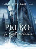 Cover for Pelko- ja kauhutarinoita