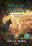 Bokomslag för Musse & Helium. Den hemlighetsfulla världen