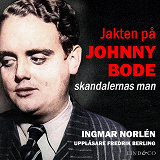 Omslagsbild för Jakten på Johnny Bode: skandalernas man