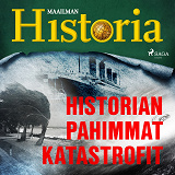 Omslagsbild för Historian pahimmat katastrofit