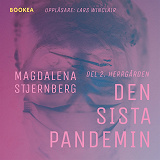 Cover for Den sista pandemin - Del 2. Herrgården