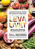 Omslagsbild för Leva livet : hälsa, mat & välmående för andra halvan av livet