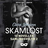 Cover for Skamlöst 10 noveller Samlingsvolym 2