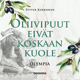 Cover for Oliivipuut eivät koskaan kuole