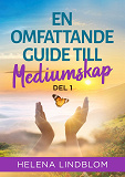 Omslagsbild för En omfattande Guide till Mediumskap - Del1