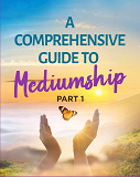 Omslagsbild för A comprehensive Guide to Mediumship - Part 1