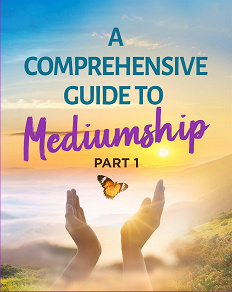 Omslagsbild för A comprehensive Guide to Mediumship - Part 1