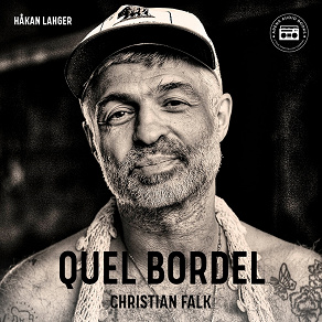 Omslagsbild för Quel Bordel: En biografi om Christian Falk