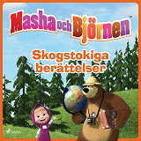 Omslagsbild för Masha och Björnen - Skogstokiga berättelser