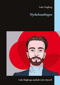 Omslagsbild för Nyckelsamlingen: Loke Hagbergs samlade verk volym II