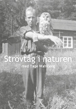 Omslagsbild för Strövtåg i naturen: med Tage Wahlberg